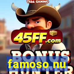 famoso nu